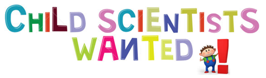 Child scientists wanted